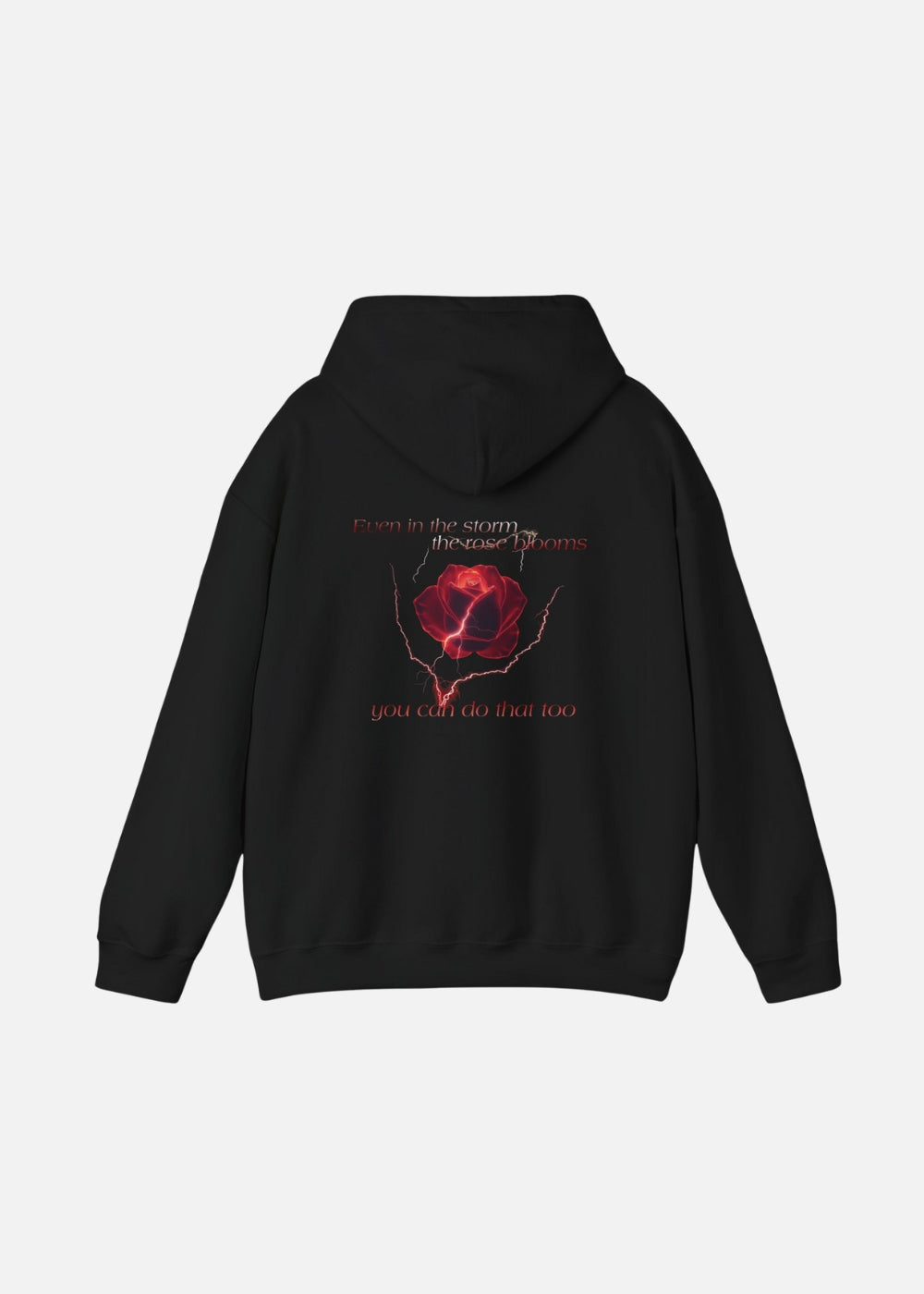 Unisex black hoodie with motivational message and rose graphic on back – bold streetwear for everyday confidence